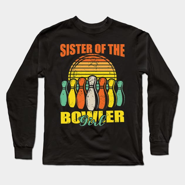 Sister Of The Birthday Bowler Kid Boy Girl Bowling Party Long Sleeve T-Shirt by David Brown